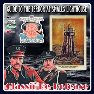 (Classic Re-release) Guide to the Terror at Smalls Lighthouse