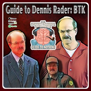 Guide to Dennis Rader: BTK