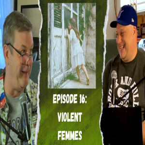 Violent Femmes (2FGA #16)