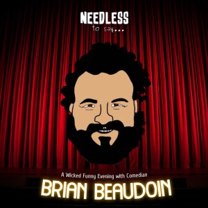 A Wicked Funny Evening with Comedian Brian Beaudoin