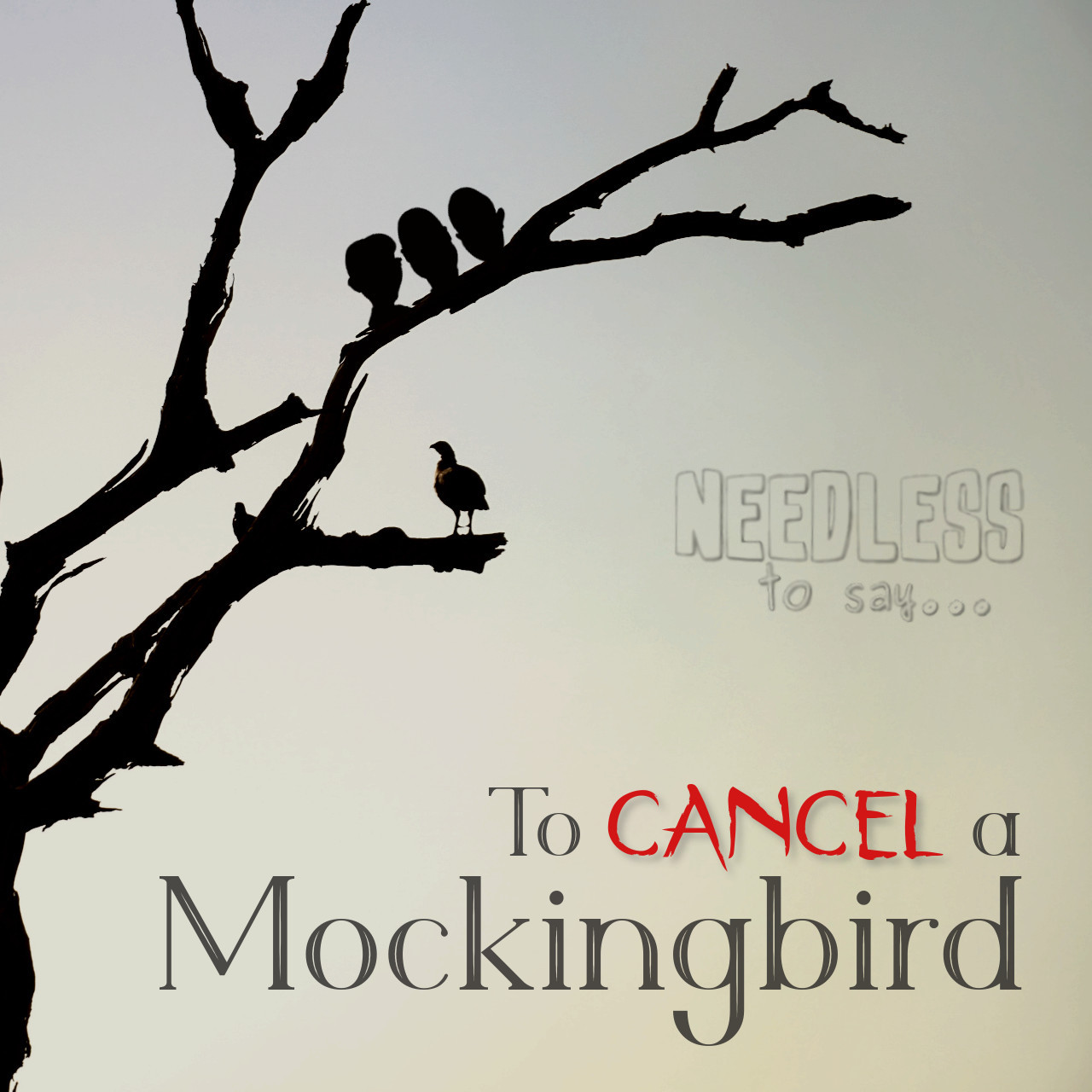 To Cancel a Mockingbird Image