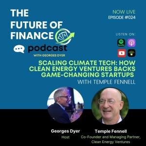 Scaling Climate Tech: How Clean Energy Ventures Backs Game-Changing Startups with Temple Fennell