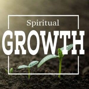 Spiritual Growth!