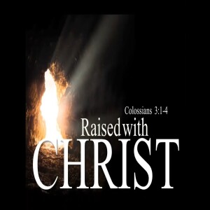 Raised with Christ!