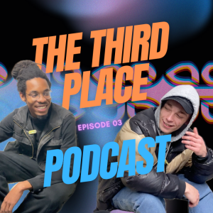 The Third Place Podcast - S01E03 (ft Jack Townsend)