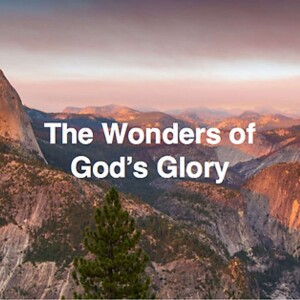 The Wonders of God’s Glory Pt.6 I Dr. Andrew Nkoyoyo