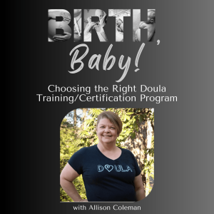 Choosing the Right Doula Training/Certification Program