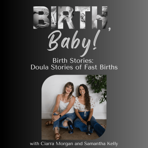 Birth Stories: Doula Stories of Fast Births