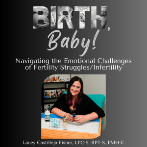 Navigating the Emotional Challenges of Fertility Struggles/Infertility