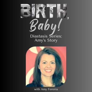 Diastasis Series: Amy’s Story