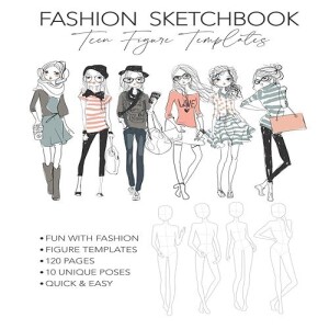 Download Book Fashion Sketchbook Teen Figure Templates: Fun With Teen Fashion Figure Templates for