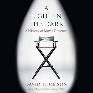 GEt PDF A Light in the Dark: A History of Movie Directors