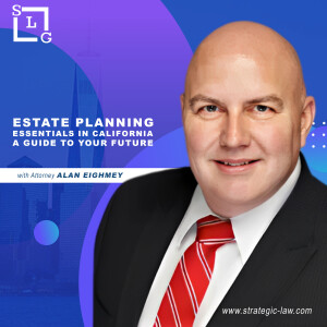 Estate Planning Essentials in California: A Guide to Your Future