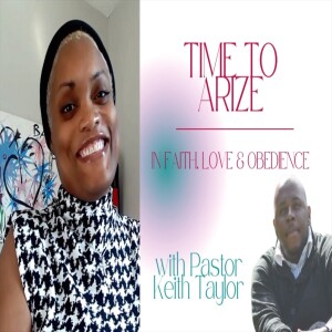 Uncommon Love Session 7: It's Time to Arize in Faith, Love, and Obedience.