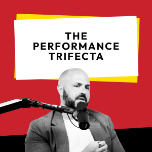 S1 Ep1 The Performance Trifecta - The fundamentals of success; Direction - Skills - Energy