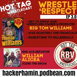 Hot Tag WrestleCast Ep 3.0 - Wrestle & Respect