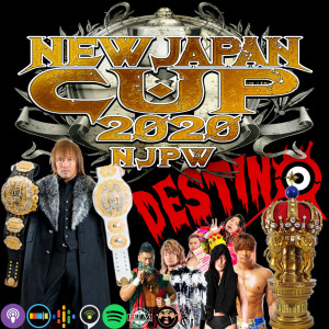 Destino: A New Japan Pro Wrestling Podcast - New Japan Cup Preview