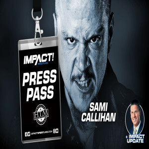 Impact Wrestling Press Pass 05.15: Sami Callihan