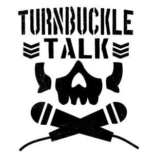 Turnbuckle Talk Episode 170: What’s An AEW Brother?