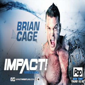 Impact Wrestling Press Pass 1.3: Brian Cage