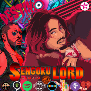 Destino: A New Japan Pro Wrestling Podcast "Sengoku Lord"