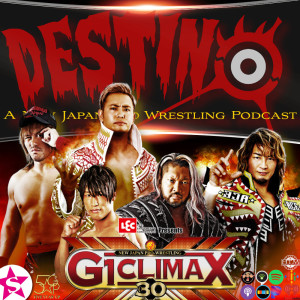 Destino: A New Japan Pro Wrestling Podcast "G1 Update Nights 1-12"