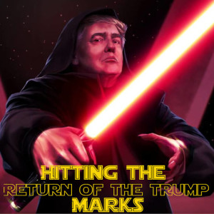 Hitting The Marks: Return Of The Trump