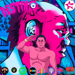 Destino: A New Japan Pro Wrestling Podcast ”Summer Struggle(s)