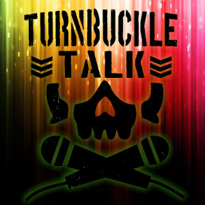Turnbuckle Talk: I Don't Know Anything About Wrestling