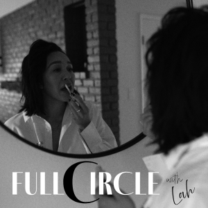 What was your Last Full Circle Moment? Intro to the Full Circle Podcast with Lah