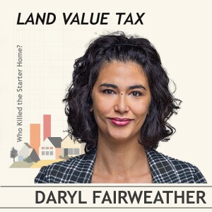 Land Value Tax - Conversation with Daryl Fairweather