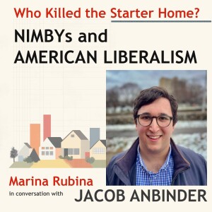 NIMBYs and American Liberalism, conversation with Jacob Anbinder