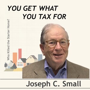 You Get What You Tax For - conversation with Joe Small