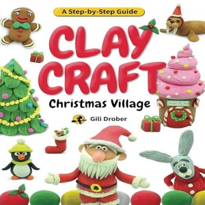 REad Boook Clay Craft: Christmas Village: A Kid?s Step-by-Step Guide to Creating Their Own Christma