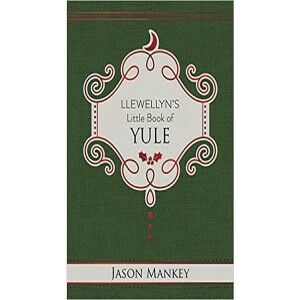Jason Mankey, Author - Llewellyn’s Little Book Of Yule