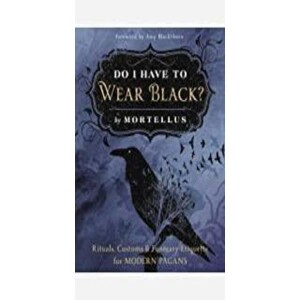 Author of ”Do I Have To Wear Black?” - Mortellus