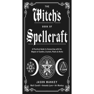 The Witch’s Book of Spellcraft - Jason Mankey - 05/14/22