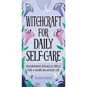 Author of ”Witchcraft For Daily Self-Care”, Michael Herkes!