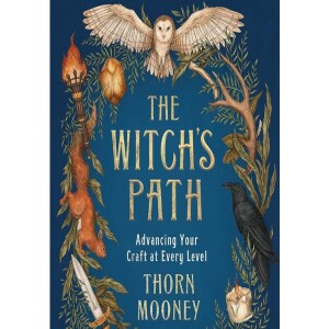 Author of  ”The Witch’s Path-Advancing Your Craft at Every Level” - Thorn Mooney