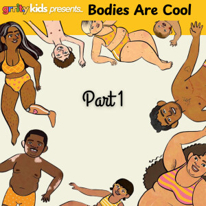 Bodies Are Cool (Part 1)