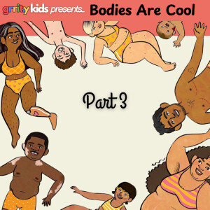 Bodies Are Cool (Part 3)