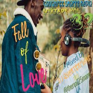 Grown & Sexy (Fall of Love) by DJ Quartermane aka ( @theReal25mane ) Coughfee Shoppe Radio MixTape Vol. 32