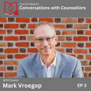 Conversations with Counsellors - Mark Vroegop