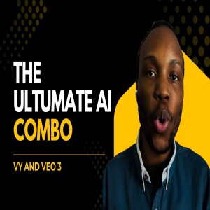The Ultimate AI Combo Vy and Veo 3