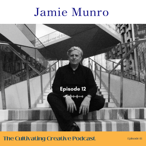 E12: Jamie Munro: Media entrepreneur and songwriter