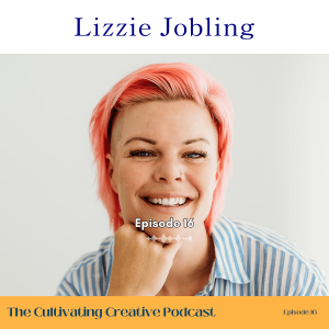 E16: Lizzie Jobling: Voice Actor