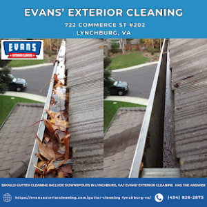 Should Gutter Cleaning Include Downspouts? Evans' Exterior Cleaning in Lynchburg, VA Has the Answer