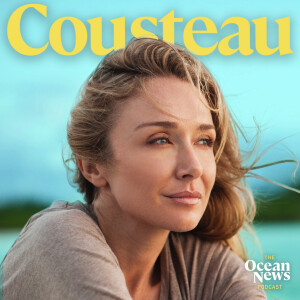 SPECIAL EDITION: Alexandra Cousteau on Oceans and Legacy — The Ocean News Podcast