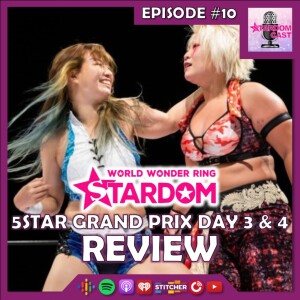 10: STARDOM 5Star Grand Prix 2020 Nights 3 & 4 Review!