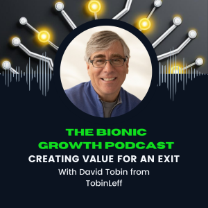 Creating Value for an Exit with David Tobin